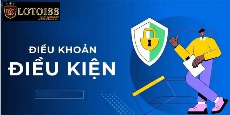 Giới thiệu điều khoản và điều kiện của sảnh game Loto188