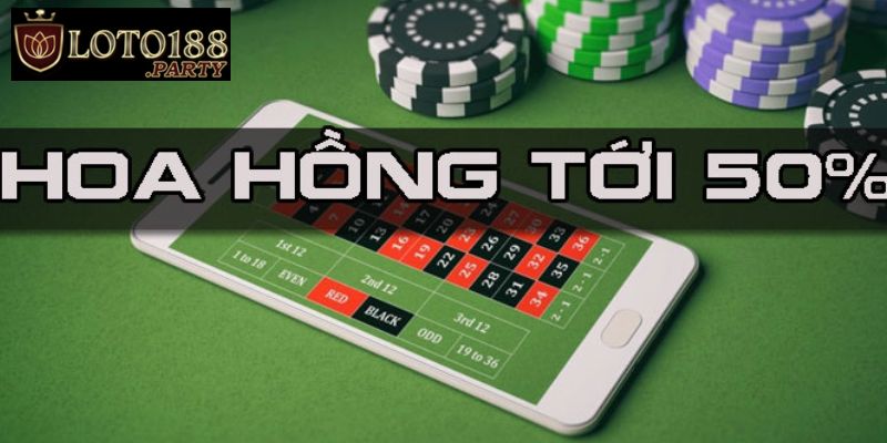 Chính sách thưởng hoa hồng của nhà cái dành cho đại lý Loto188 