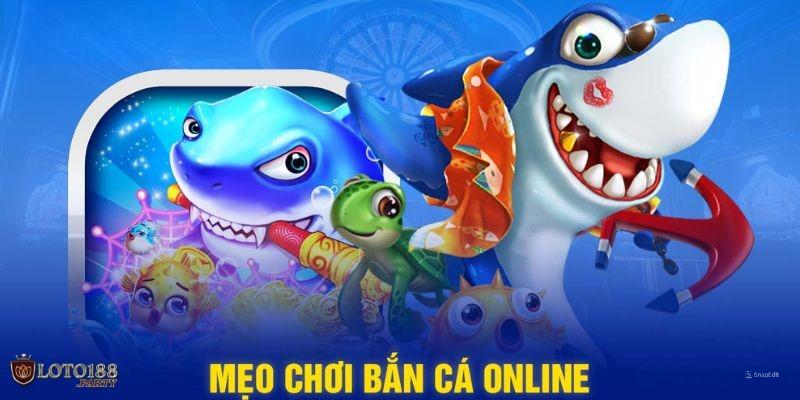 Mẹo bắn cá cực chuẩn dành cho tân binh